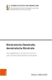 book Bürokratische Demokratie, demokratische Bürokratie: Ein Kommentar zu Struktur, Gestalt und System der Bürokratie in Europa