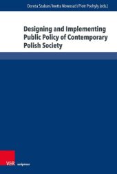 book Designing and Implementing Public Policy of Contemporary Polish Society: Selected Problems