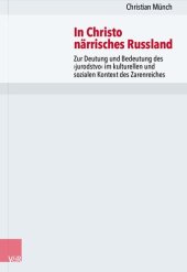 book In Christo närrisches Russland: Zur Deutung und Bedeutung des ›jurodstvo‹ im kulturellen und sozialen Kontext des Zarenreiches