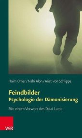 book Feindbilder - Psychologie der Dämonisierung: Mit einem Vorwort des Dalai Lama