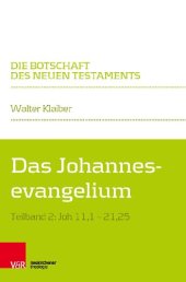 book Das Johannesevangelium: Teilband 2: Joh 11,1–21,25