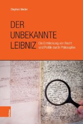 book Der unbekannte Leibniz: Die Entdeckung von Recht und Politik durch Philosophie