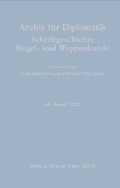 book Archiv für Diplomatik, Schriftgeschichte, Siegel- und Wappenkunde: 68. Band 2022