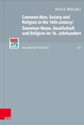 book Common Man, Society and Religion in the 16th century: Piety, morality and discipline in the Carpathian Basin