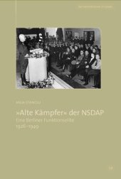 book "Alte Kämpfer" der NSDAP: Eine Berliner Funktionselite 1926–1949