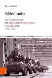 book Bilderfronten: Die Visualisierung der sowjetischen Intervention in Afghanistan 1979–1989