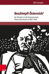 book Beschimpft Österreich!: Der Skandal um die Staatspreisrede Thomas Bernhards im März 1968