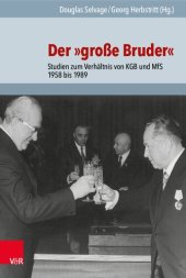 book Der »große Bruder«: Studien zum Verhältnis von KGB und MfS 1958 bis 1989