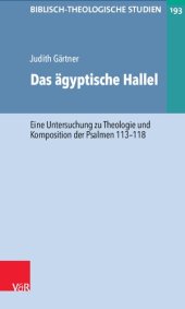 book Das ägyptische Hallel: Eine Untersuchung zu Theologie und Komposition der Psalmen 113–118