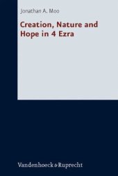 book Creation, Nature and Hope in 4 Ezra: Dissertationsschrift