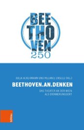 book BEETHOVEN.AN.DENKEN: Das Theater an der Wien als Erinnerungsort
