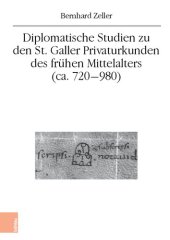 book Diplomatische Studien zu den St. Galler Privaturkunden des frühen Mittelalters (ca. 720-980)