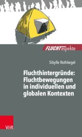 book Fluchthintergründe: Fluchtbewegungen in individuellen und globalen Kontexten