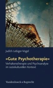 book »Gute Psychotherapie«: Verhaltenstherapie und Psychoanalyse im soziokulturellen Kontext