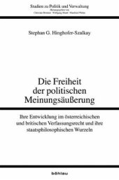 book Die Freiheit der politischen Meinungsäußerung: Ihre Entwicklung im österreichischen und britischen Verfassungsrecht und ihre staatsphilosophischen Wurzeln