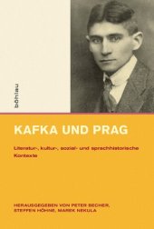 book Kafka und Prag: Literatur-, kultur-, sozial- und sprachhistorische Kontexte