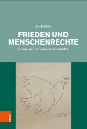 book Frieden und Menschenrechte: Studien zur Internationalen Geschichte