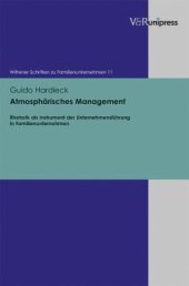 book Atmosphärisches Management: Rhetorik als Instrument der Unternehmensführung in Familienunternehmen. Magisterarbeit