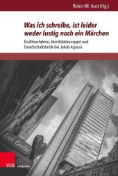 book Was ich schreibe, ist leider weder lustig noch ein Märchen: Erzählverfahren, Identitätskonzepte und Gesellschaftskritik bei Jakob Arjouni