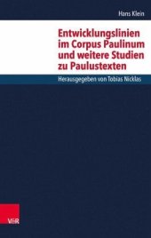 book Entwicklungslinien im Corpus Paulinum und weitere Studien zu Paulustexten: Herausgegeben:Nicklas, Tobias