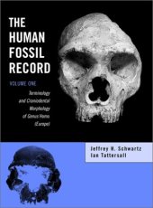 book The Human Fossil Record, Terminology and Craniodental Morphology of Genus I Homo I  (Europe) (Volume 1)