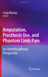 book Amputation, Prosthesis Use, and Phantom Limb Pain: An Interdisciplinary Perspective