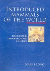 book Introduced Mammals of the World: Their History, Distribution and Influence