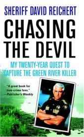 book Chasing the Devil: My Twenty-Year Quest to Capture the Green River Killer