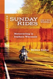 book Sunday Rides on Two Wheels: Motorcycling in Southern Wisconsin