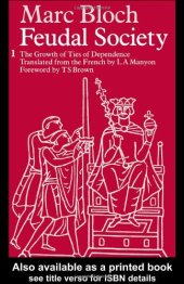 book Feudal Society: Vol 1: The Growth and Ties of Dependence