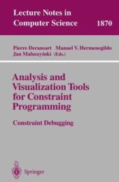 book Analysis and Visualization Tools for Constraint Programming: Constraint Debugging