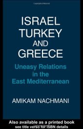 book Israel, Turkey and Greece: Uneasy Relations in the East Mediterranean