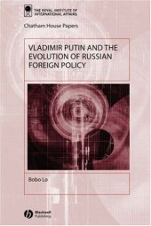 book Vladimir Putin and the Evolution of Russian Foreign Policy (Chatham House Papers)