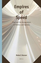 book Empires of Speed: Time and the Acceleration of Politics and Society (Supplements to the Study of Time, 4)