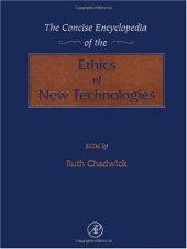 book The Concise Encyclopedia of the Ethics of New Technologies