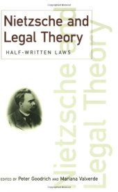 book Nietzsche and Legal Theory: Half-Written Laws (Discourses of Law)