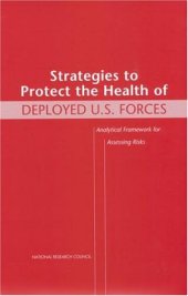 book Strategies to Protect the Health of Deployed U.S. Forces: Analytical Framework for Assessing Risks