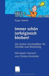 book Immer schön (erfolg)reich bleiben! Die besten Geistesblitze für Vertrieb und Marketing