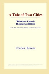 book A Tale of Two Cities (Webster's French Thesaurus Edition)