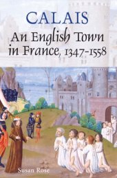 book Calais: An English Town in France, 1347-1558