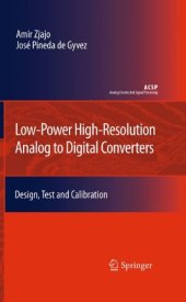 book Low-Power High-Resolution Analog to Digital Converters: Design, Test and Calibration