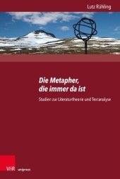 book Die Metapher, die immer da ist: Studien zur Literaturtheorie und Textanalyse