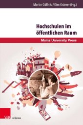 book Hochschulen im öffentlichen Raum: Historiographische und systematische Perspektiven auf ein Beziehungsgeflecht