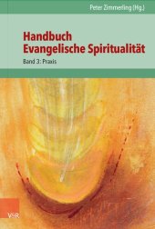 book Handbuch Evangelische Spiritualität: Band 3: Praxis