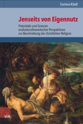 book Jenseits von Eigennutz: Potentiale und Grenzen evolutionstheoretischer Perspektiven zur Beschreibung der christlichen Religion