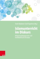 book Islamunterricht im Diskurs: Religionspädagogische und fachdidaktische Ansätze