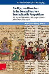 book The Figure of the Ruler in Exemplary Literature – Transcultural Perspectives