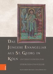 book Das Jüngere Evangeliar aus St. Georg in Köln: Untersuchungen zum Lyskirchen-Evangeliar