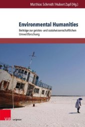 book Environmental Humanities: Beiträge zur geistes- und sozialwissenschaftlichen Umweltforschung