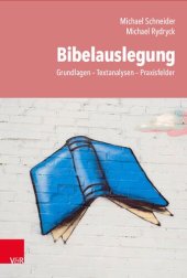 book Bibelauslegung: Grundlagen – Textanalysen – Praxisfelder